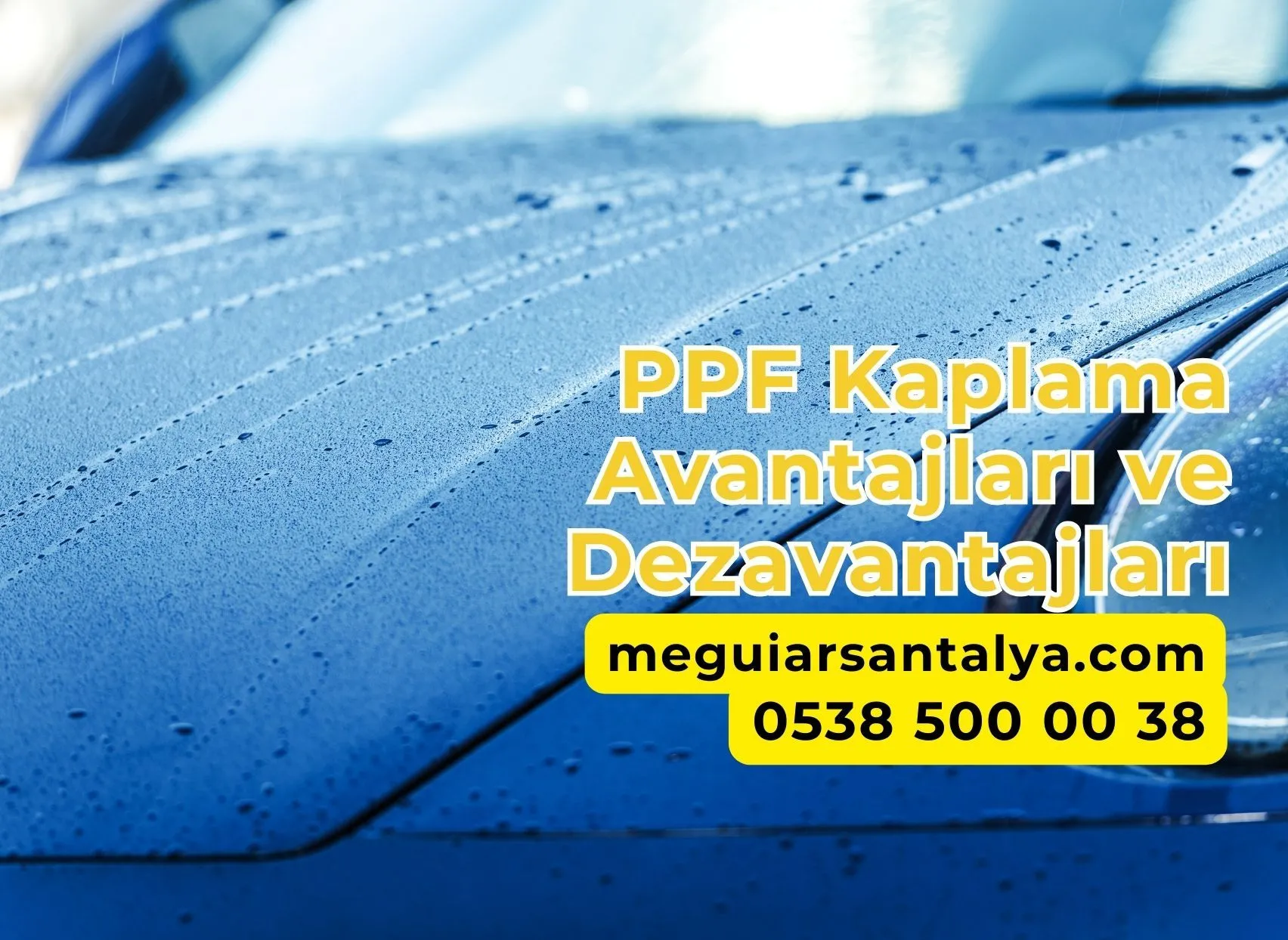 PPF Kaplama Avantajları ve Dezavantajları